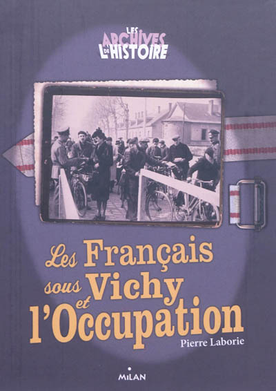 Les Français sous Vichy et l'Occupation