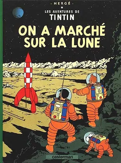 Les aventures de Tintin. Vol. 17. On a marché sur la Lune