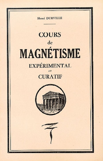 Cours complet de magnétisme : expérimental et curratif