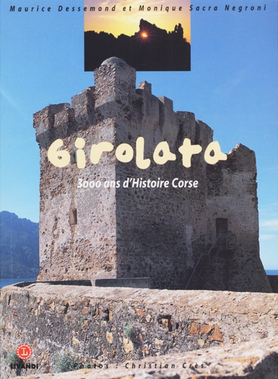 Girolata : 3.000 ans d'histoire corse