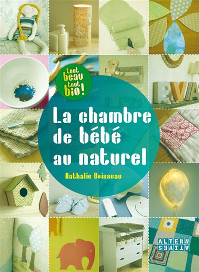 La chambre de bébé au naturel : idées créatives et conseils déco