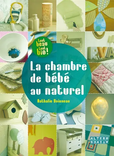 La chambre de bébé au naturel : idées créatives et conseils déco