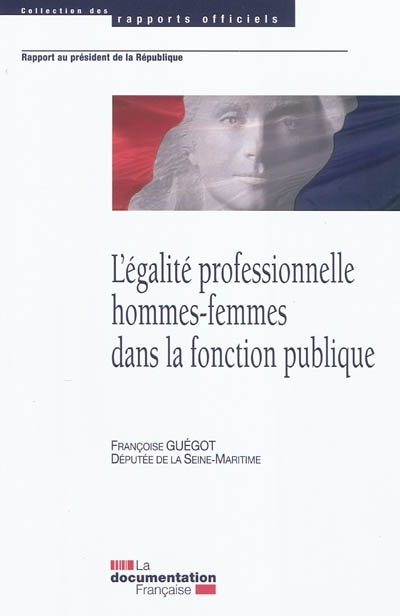 L'égalité professionnelle hommes-femmes dans la fonction publique : rapport au président de la République