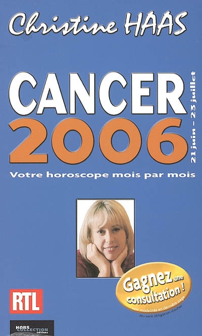 Cancer 2006 : 21 juin-23 juillet