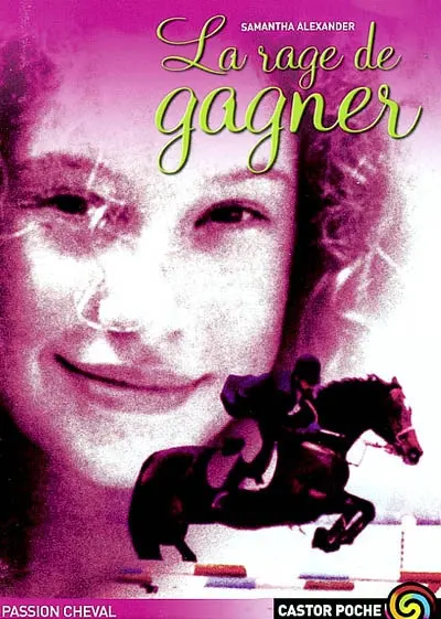 Cheval champion. Vol. 1. La rage de gagner