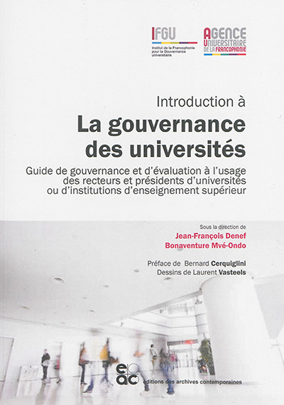 Introduction à la gouvernance des universités : guide de gouvernance et d'évaluation à l'usage des recteurs et présidents d'universités ou d'institutions d'enseignement supérieur