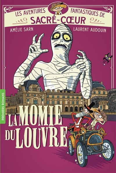 Les aventures fantastiques de Sacré-Coeur. La momie du Louvre