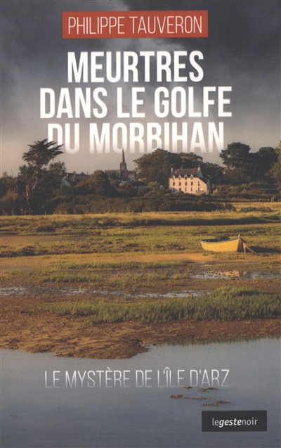 Meurtres dans le Golfe du Morbihan : le mystère de l'île d'Arz