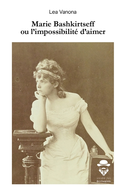 Marie bashkirtseff ou l'impossibilité d'aimer