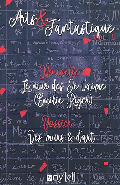 Arts & fantastique, n° 1. Nouvelle : Le mur des je t'aime