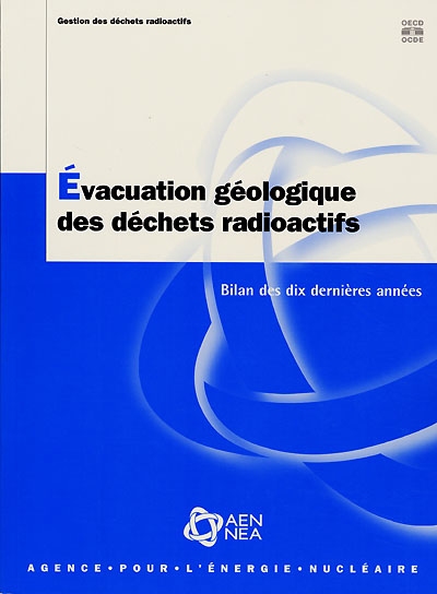 Evacuation géologique des déchets radioactifs : bilan des dix dernières années