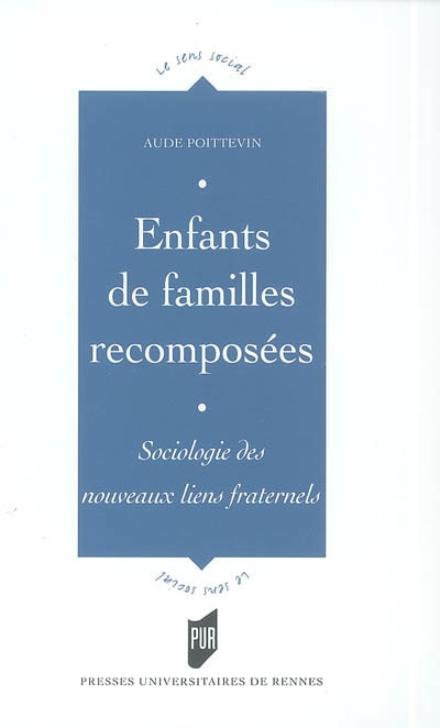 Enfants de familles recomposées : sociologie des nouveaux liens fraternels