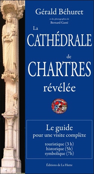 La cathédrale de Chartres révélée : le guide pour une visite complète