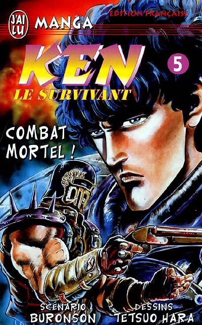 Ken le survivant. Vol. 5. Combat mortel !
