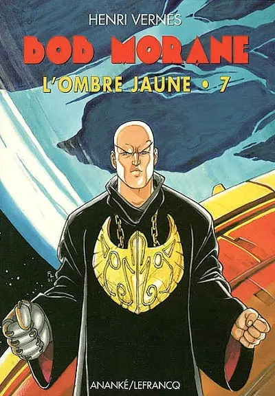 Bob Morane : l'Ombre jaune. Vol. 7
