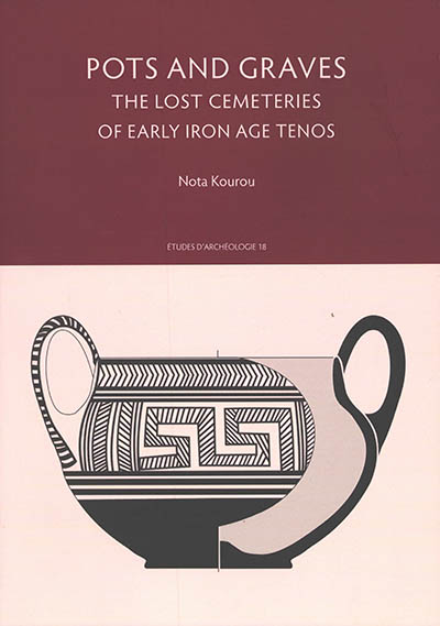 Pots and graves : the lost cemeteries of early iron age Tenos