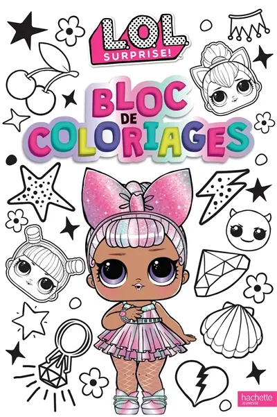 LOL surprise ! : bloc de coloriages