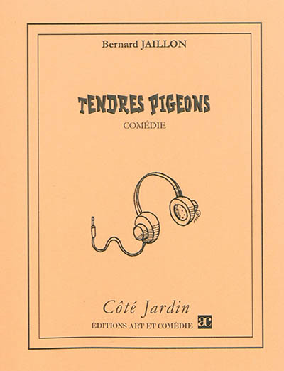 Tendres pigeons : comédie