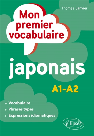 Mon premier vocabulaire japonais : A1-A2