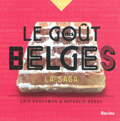 Le goût des Belges : la saga
