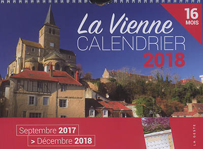 La Vienne : calendrier 2018 : septembre 2017-décembre 2018, 16 mois