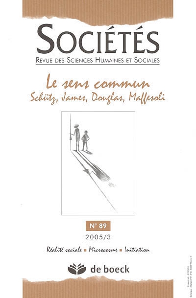 Sociétés, n° 89. Le sens commun : Schütz, James, Douglas, Maffesoli