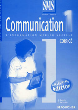 Communication 2nde-1re SMS : la communication dans le secteur sanitaire et social : corrigé