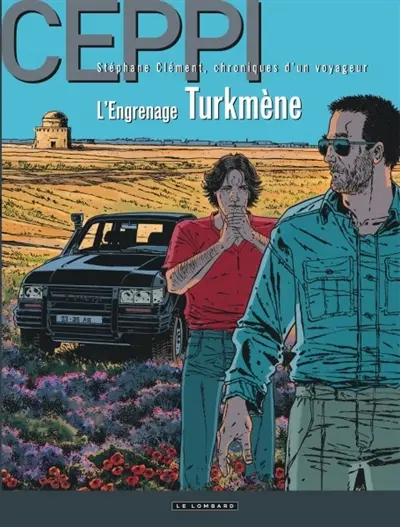 Stéphane Clément, chroniques d'un voyageur. Vol. 12. L'engrenage turkmène
