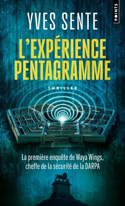 L'expérience Pentagramme : la première enquête de Waya Wings, cheffe de la sécurité de la DARPA