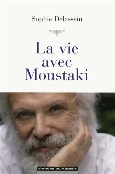La vie avec Moustaki