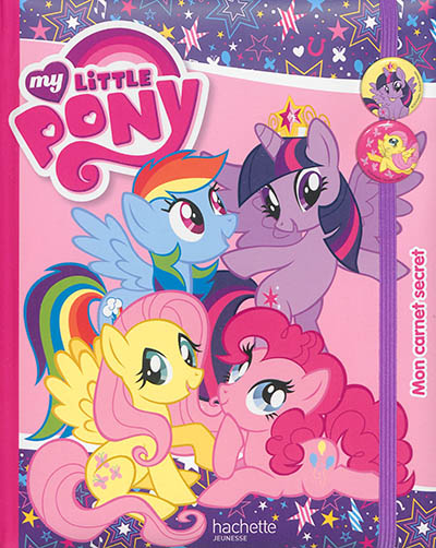 My little pony : mon carnet secret
