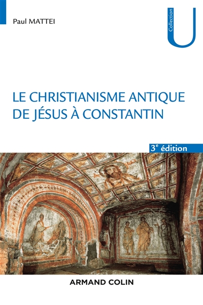 Le christianisme antique de Jésus à Constantin