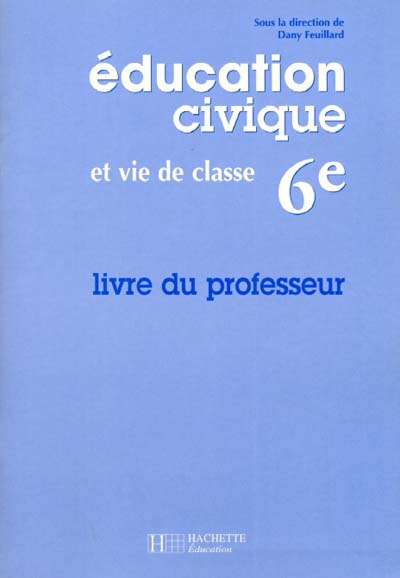 Education civique, 6e : livre du professeur