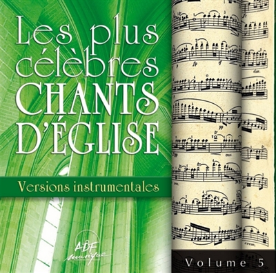 Les plus célèbres chants d'Eglise : Versions instrumentales Vol. 5