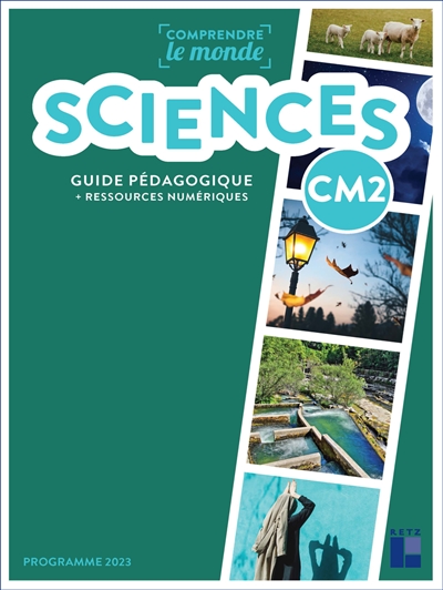 Sciences CM2 : guide pédagogique, ressources numériques : programme 2023