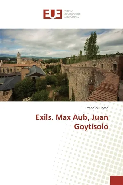 Exils. max aub, juan goytisolo
