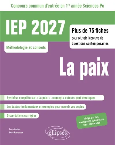 La paix : IEP 2027, concours commun d'entrée en 1re année Sciences Po, méthodologie et conseils : plus de 75 fiches pour réussir l'épreuve de questions contemporaines