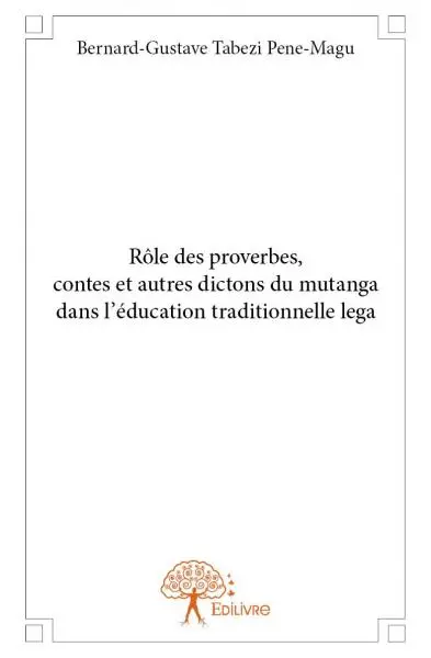 Rôle des proverbes, contes et autres dictons du mutanga dans l’éducation traditionnelle lega