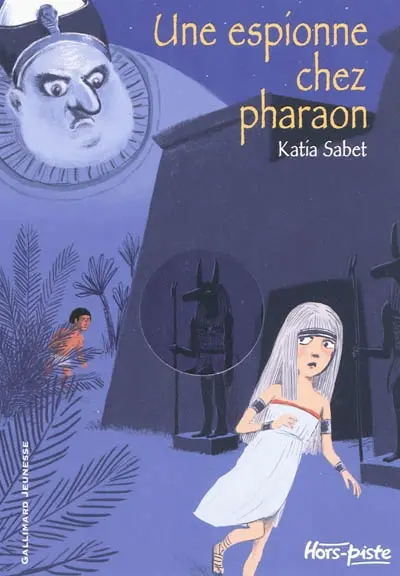 Une espionne chez Pharaon