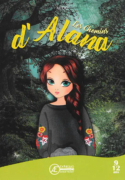 Les chemins d'Alana : roman jeunesse