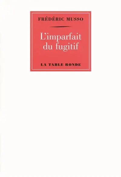 L'imparfait du fugitif