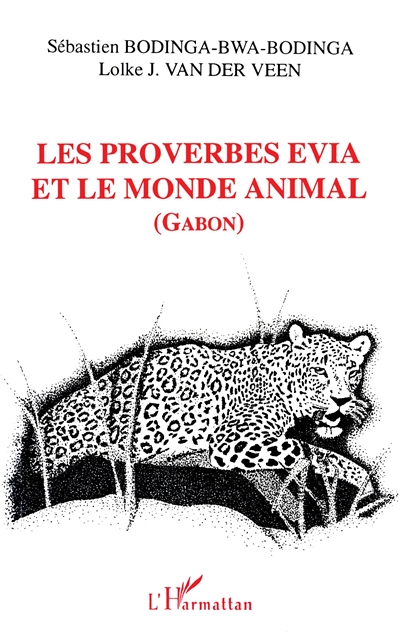 Les proverbes evia et le monde animal : la communauté traditionnelle evia à travers ses expressions proverbiales (Gabon)