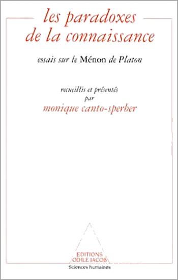 Les Paradoxes de la connaissance : essais sur le Ménon de Platon