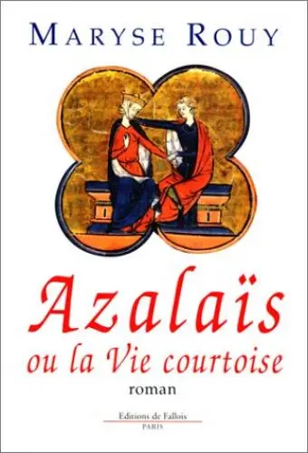 Azalaïs ou la vie courtoise