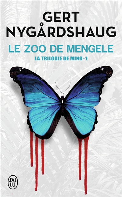 La trilogie de Mino. Vol. 1. Le zoo de Mengele