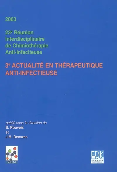 3e actualité en thérapeutique anti-infectieuse