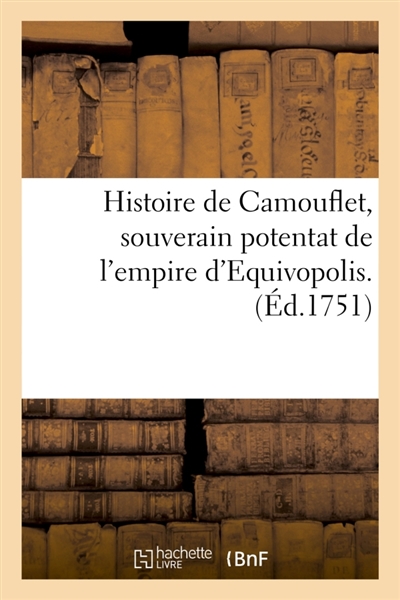 Histoire de Camouflet,...