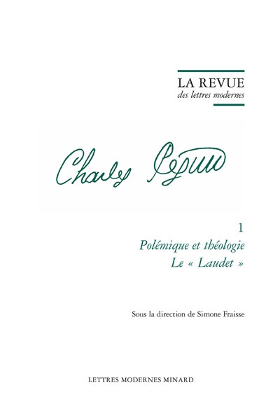 Charles Péguy. Vol. 1. Polémique et théologie : le Laudet