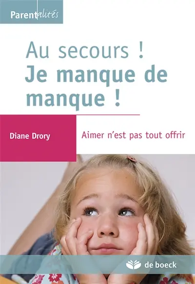 Au secours ! Je manque de manque : aimer n'est pas tout offrir