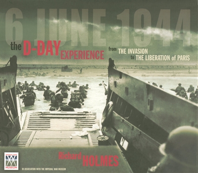 D-Day : from the invasion to the liberation of Paris